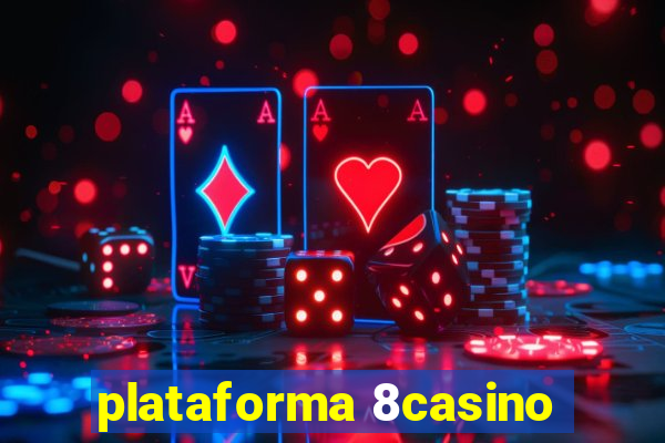 plataforma 8casino